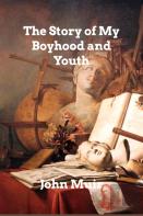 The Story Of My Boyhood And Youth