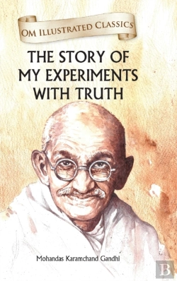 Bertrand.pt - The Story Of My Experiments With Truth Om Illustrated Classics
