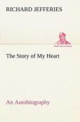 The Story Of My Heart An Autobiography