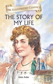 The Story Of My Life- Helen Keller