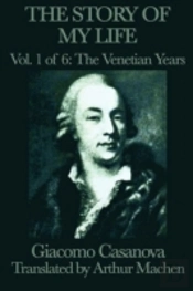 The Story Of My Life Vol. 1 The Venetian Years