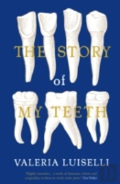 The Story Of My Teeth