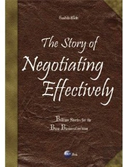 The Story Of Negotiating Effectively ; Bedtime Stories For The Busy Businesswoman