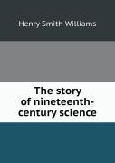 The Story Of Nineteenth-Century Science