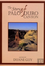The Story Of Palo Duro Canyon