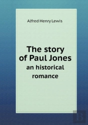 The Story Of Paul Jones An Historical Romance