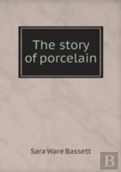 The Story Of Porcelain