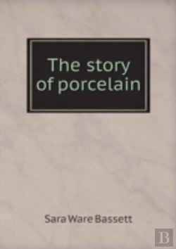 Bertrand.pt - The Story Of Porcelain