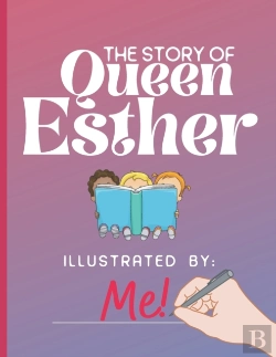 Bertrand.pt - The Story Of Queen Esther Illustrated By