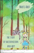 The Story Of Raccoonicorn And Abey