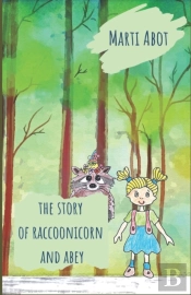 The Story Of Raccoonicorn And Abey