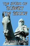 The Story Of Robert The Bruce
