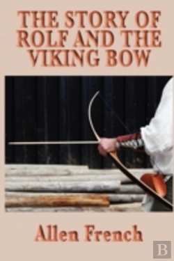 Bertrand.pt - The Story Of Rolf And The Viking Bow