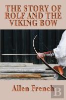 The Story Of Rolf And The Viking Bow