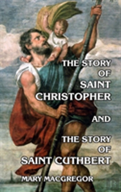 Bertrand.pt - The Story Of Saint Christopher And The Story Of Saint Cuthbert