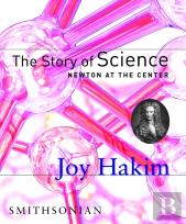 The Story Of Science: Newton At The Center