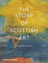 The Story Of Scottish Art