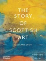 The Story Of Scottish Art