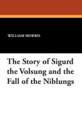 The Story Of Sigurd The Volsung And The Fall Of The Niblungs