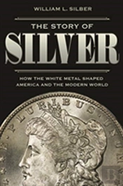 The Story Of Silver
