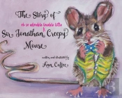 The Story Of Sir Jonathan Creepy Mouse