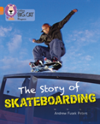 The Story Of Skateboarding