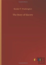 The Story Of Slavery