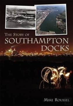 Bertrand.pt - The Story Of Southampton Docks