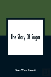 The Story Of Sugar