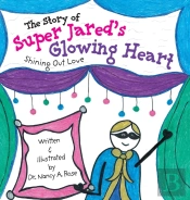The Story Of Super Jared'S Glowing Heart