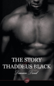 The Story Of Thaddeus Black