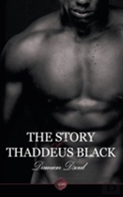 The Story Of Thaddeus Black