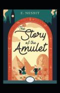 The Story Of The Amulet Annotated