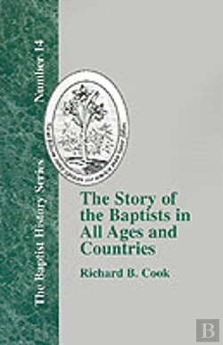 Bertrand.pt - The Story Of The Baptists: In All Ages And Countries