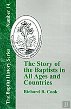 Bertrand.pt - The Story Of The Baptists In All Ages And Countries