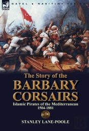 The Story Of The Barbary Corsairs