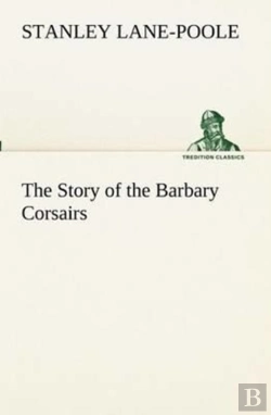 Bertrand.pt - The Story Of The Barbary Corsairs