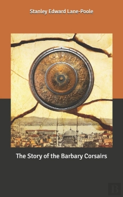 Bertrand.pt - The Story Of The Barbary Corsairs