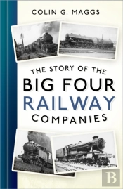 The Story Of The Big Four Railway Companies