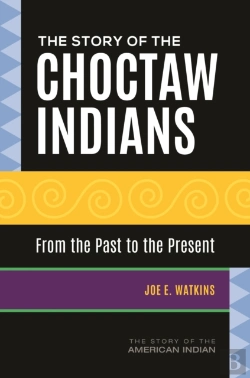 Bertrand.pt - The Story Of The Choctaw Indians