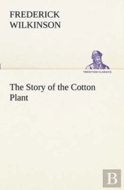 The Story Of The Cotton Plant