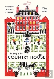 The Story Of The Country House