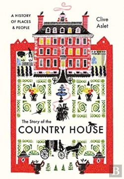 Bertrand.pt - The Story Of The Country House