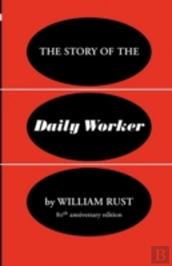 Bertrand.pt - The Story Of The Daily Worker