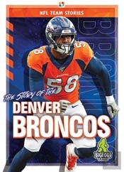 The Story Of The Denver Broncos