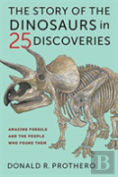 The Story Of The Dinosaurs In 25 Discoveries