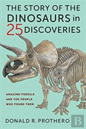 The Story Of The Dinosaurs In 25 Discoveries