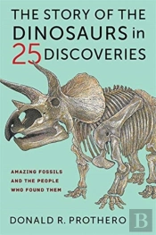 The Story Of The Dinosaurs In 25 Discoveries