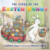 The Story Of The Easter Bunny Board Book
