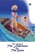 The Story Of The Fisherman And The Genie